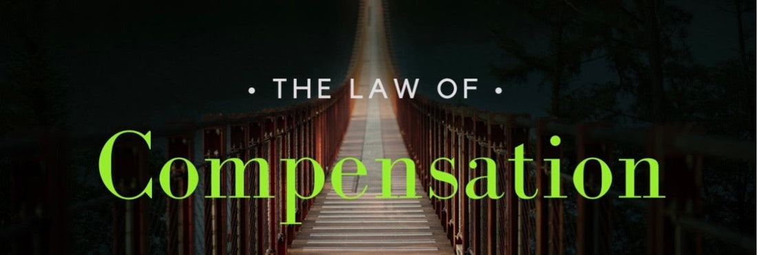 🌌 Week Eight: The Law of Compensation — What You Give Has a Way of Returning