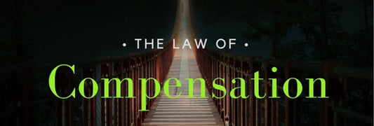 🌌 Week Eight: The Law of Compensation — What You Give Has a Way of Returning